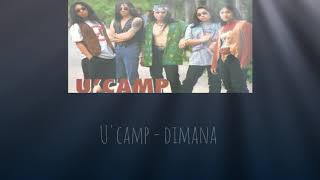 Download lagu U'CAMP - DIMANA ( LIRIK ) mp3