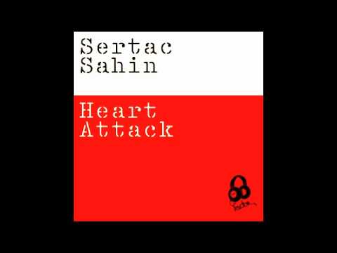 Sertac Sahin - Heart Attack (Original Mix)