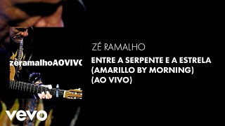 Zé Ramalho - Entre a Serpente e a Estrela (Amarillo By Morning) [Ao Vivo] (Pseudo Video)