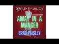 Away in a Manger (Brad Paisley)