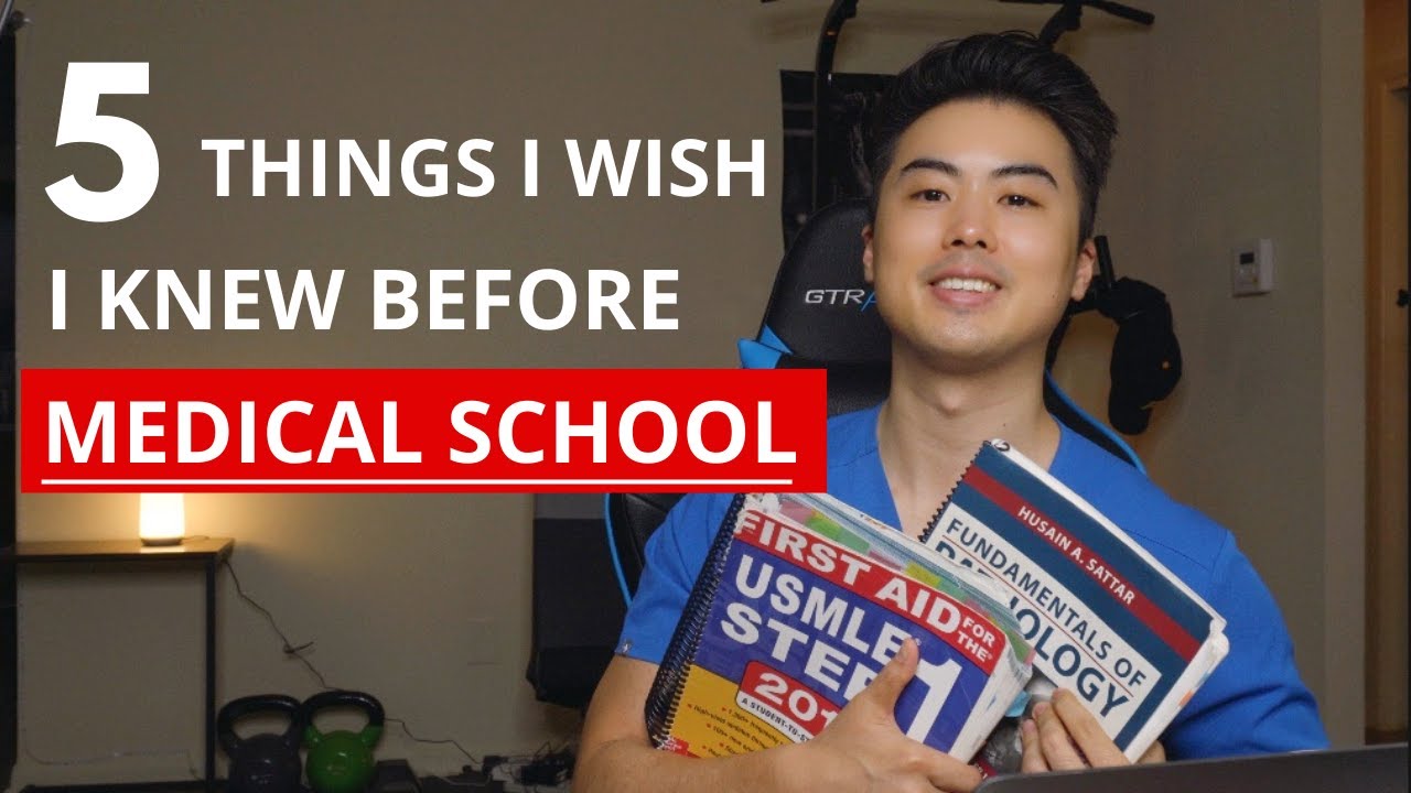 5 THINGS I WISH I KNEW BEFORE MEDICAL SCHOOL