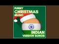 Jingle Bells Funny Indian Christmas