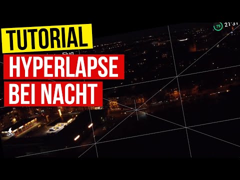 Tutorial Hyperlapse bei Nacht: Mega Nachtaufnahmen mit Deiner DJI Mavic Mini 2 Drohne