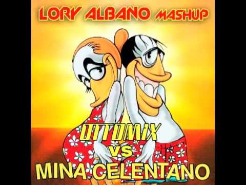 Adriano Celentano & Mina vs Ottomix - Che t'aggia dì (Lory Albano Mashup)