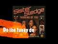 SISTER SLEDGE - DO THE FUNKY DO (1977)