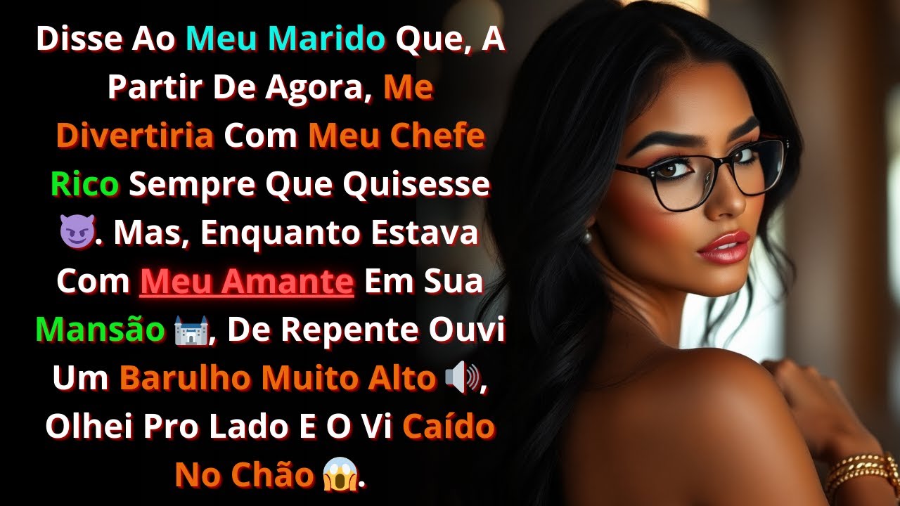 Eu Estava Na Mansão Do Meu Amante, Ouvi Um Barulho Alto E Vi Ele Caindo No Chão 😈 - traição reddit