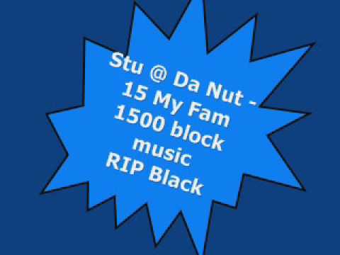 Stu @ Da Nut - 15 my Fam