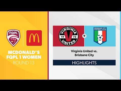 McDonald's FQPL 1 Women R13 - Virginia United vs. Brisbane City Highlights