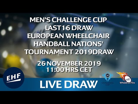 Draw | Men's Challenge Cup Last 16 & European Handball Wheelchair Handball Nations' Tournament 2019