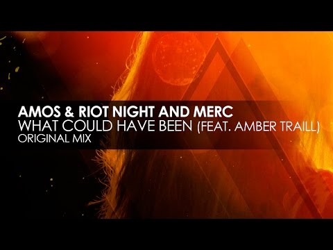 Amos & Riot Night and Merc featuring Amber Traill - What Could Have Been