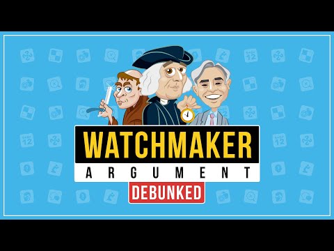 The Watchmaker Analogy DEBUNKED