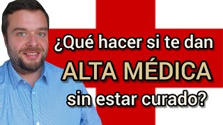 ALTA MÉDICA SIN ESTAR CURADO
