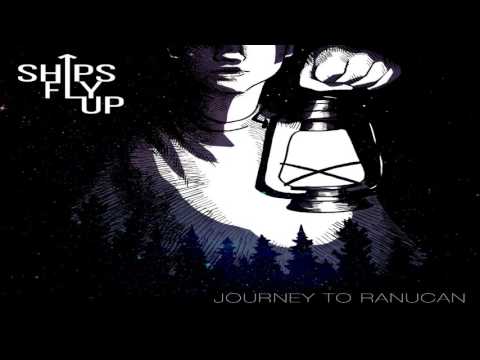 Ships Fly Up - Journey to Ranucan (Full Album)