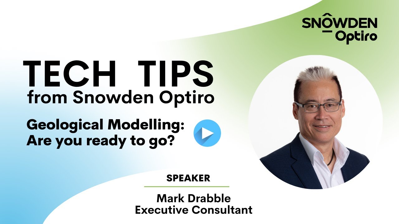 TECH TIPS - Geological Modelling - Are you ready to go?