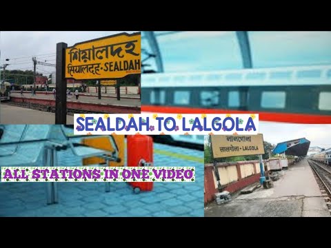 SEALDAH TO LALGOLA ALL STATIONS IN ONE VIDEO
