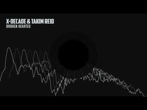 x-Decade - Broken Hearted ft. Takim Reid | Progressive House