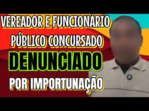 Vereador e Funcionário Publico denunciado por 1mp*rtun*çã* s3xu4l 
