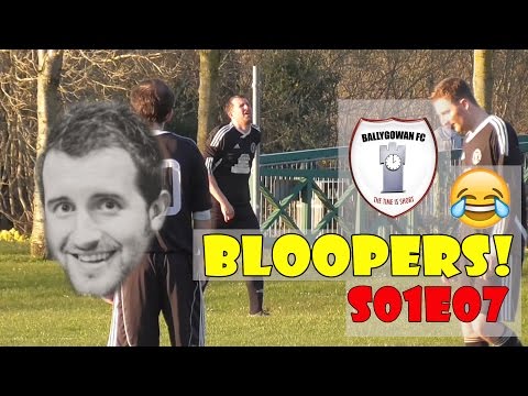 Ballygowan FC - Bloopers! - S01E07