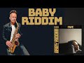 Baby Riddim - FAVE - (Brendan Ross Saxophone Cover)