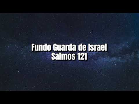 Fundo Guarda de Israel Salmos 121 - Fondo Guarda de Israel Salmos 121