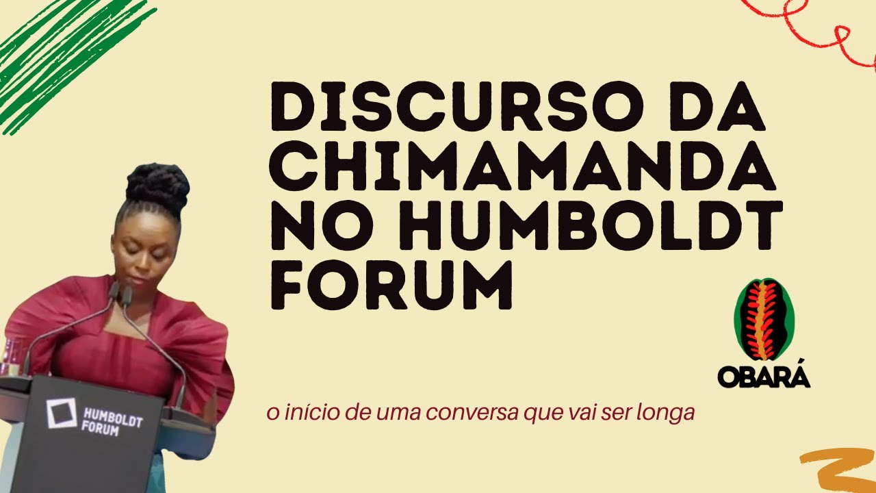Colonialismo e museus: discurso da Chimamanda no Humboldt Forum (legendado)
