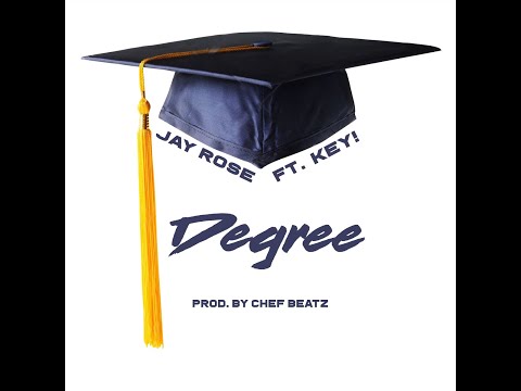 Jay Rose Ft. Key! - Degree