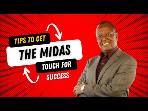 Money tips to succeed:GET THE MIDAS TOUCH