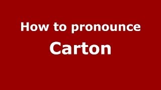 How to pronounce Carton