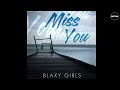 Blaxy Girls - Miss You 