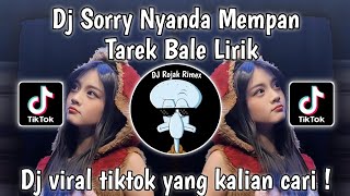 Download lagu DJ SORRY NYANDA MAMPAN SLOW | DJ TEREK BALE LIRIK VIRAL TIKTOK TERBARU 2024 mp3
