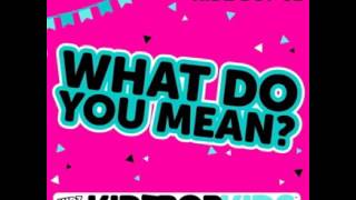 Kidz bop Kids - What Do you Mean? (Kidz bop 31)