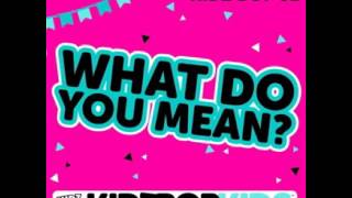 Kidz bop Kids - What Do you Mean? (Kidz bop 31)