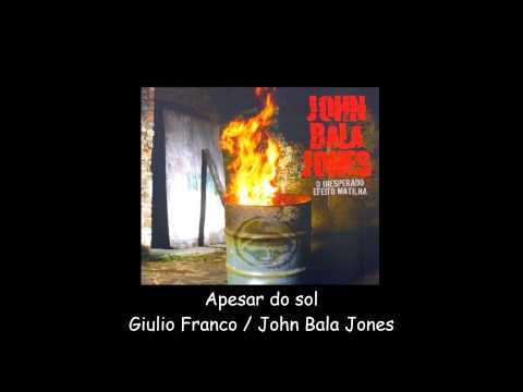 John Bala Jones - Apesar do sol