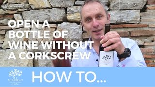 How to open a bottle of wine - without a corkscrew