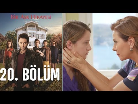 Bir Aşk Hikayesi 20. Bölüm