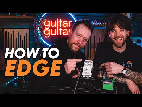 Get The Edge's Delay Tone | MXR Joshua Ambient Delay