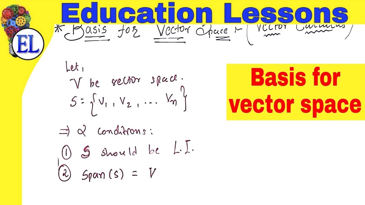 Basis for Vector Space (Vector Calculus and Linear Algebra)