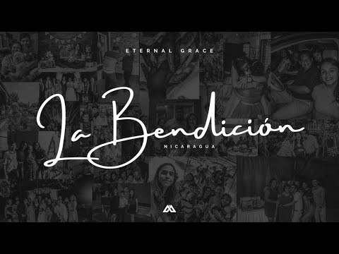 La Bendición (The Blessing) - Eternal Grace