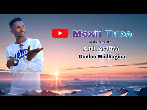 Abdii-Asaffaa-Gonfoo-Midhagina-New-Oromo- Music-2025