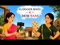 Vlogger Daughter In Law Vs Traditional Mother In Law Desi Village Tales Hindi Animated Story