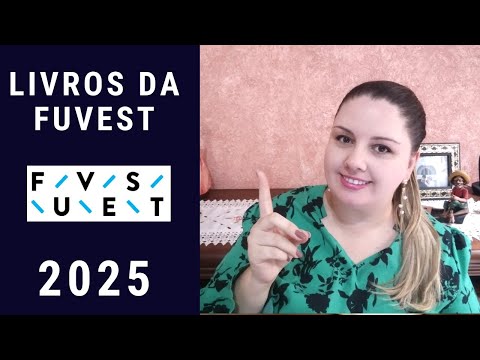 Fuvest 2025 - Lista de livros de leitura obrigatria