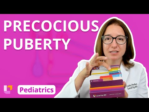 Precocious Puberty: Endocrine System, Alterations of Health - Pediatrics | @LevelUpRN