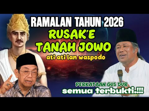 RAMALAN TAHUN 2026 PERKATAAN GUS DUR TERBUKTI ? GUS MUWAFIQ TERBARU | WASPADA TANAH JAWA RUSAK.?