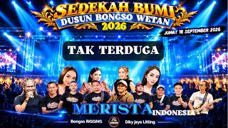 Download lagu TAK TERDUGA  -  OM MERISTA INDONESIA - SEDEKAH BUMI DUSUN BONGSO WETAN 2026 mp3