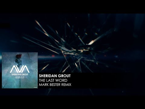 Sheridan Grout - The Last Word (Mark Bester Remix)