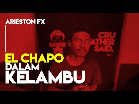 Arieston FX - El Chapo Dalam Kelambu (Music Video)