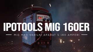 IPOTOOLS MIG 160ER | PREDSTAVITEV VARILNEGA APARATA