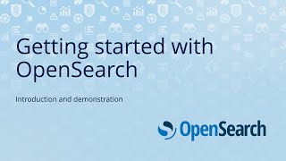 Get started with OpenSearch: An introduction and demonstration
