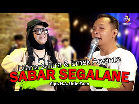 SABAR SEGALANE - DIANA SASTRA & EMEK ARYANTO