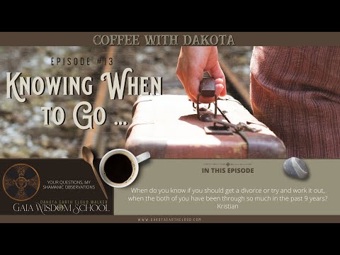 [013] Coffee with Dakota: Knowing When to Go